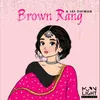 About Brown Rang Song